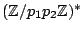 $ (\mathbb{Z}/p_1p_2\mathbb{Z})^*$
