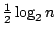 $ \frac12\log_2n$